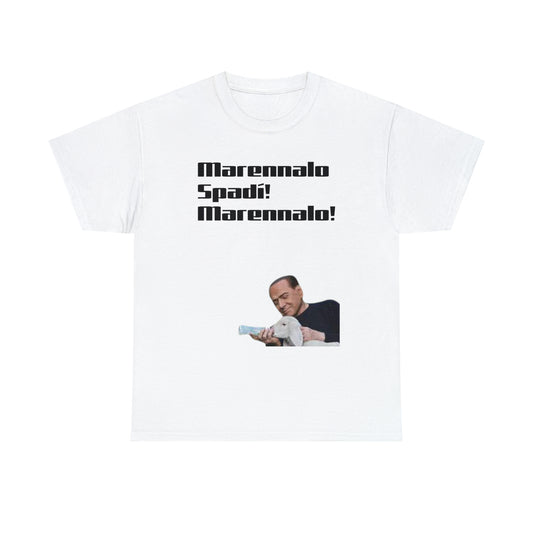 T Shirt- MARENNALO SPADI'! (Berlusconi Version)