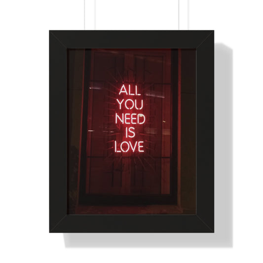 Framed Vertical Poster all you Need Is love